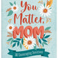 You Matter, Mom Devotional
