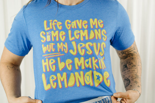Jesus Be Makin' Lemonade