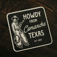Howdy From Comanche Sticker